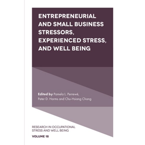 Entrepreneurial and Small Business Stressors Experienced Stress and Well Being Hardcover, Emerald Publishing Limited