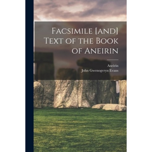 (영문도서) Facsimile [and] Text of the Book of Aneirin Paperback, Legare Street Press, English, 9781014312143