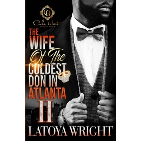 (영문도서) The Wife Of The Coldest Don In Atlanta 2: An African American Romance Paperback, Independently Published, English, 9798860557789