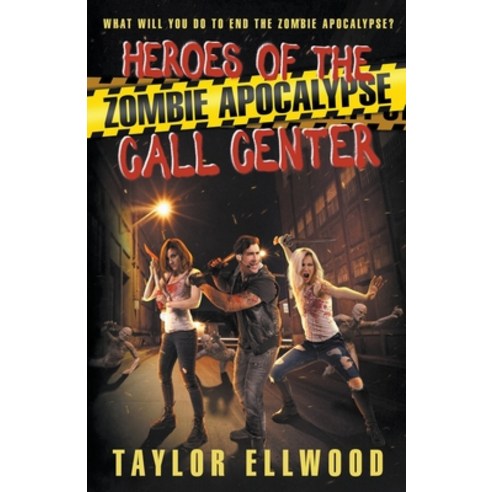 (영문도서) Heroes of the Zombie Apocalypse Call Center Paperback, Taylor Ellwood, English, 9798215546338