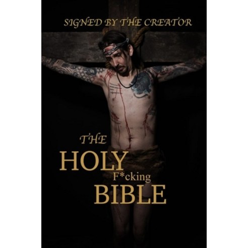 (영문도서) The Holy F*cking Bible: According to Matt Shaw Paperback, Lulu.com, English, 9781678122720