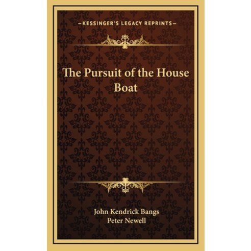 (영문도서) The Pursuit of the House Boat Hardcover, Kessinger Publishing, English, 9781163336564