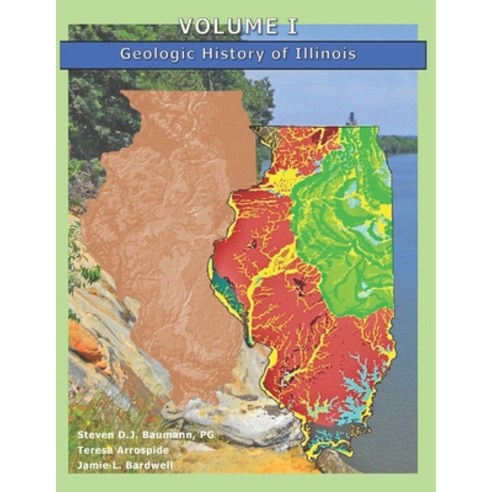 Volume I: Geologic History of Illinois Paperback, Independently Published, English, 9798555504708