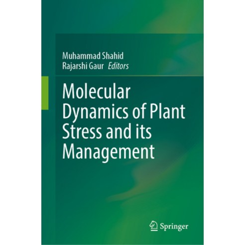 (영문도서) Molecular Dynamics of Plant Stress and Its Management Hardcover, Springer, English, 9789819716982