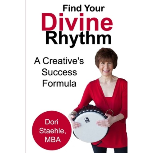 (영문도서) Find Your Divine Rhythm: A Creative''s Success Formula Paperback, Rock the Next Stage, English, 9780996151917