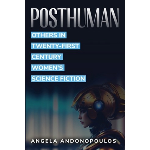 (영문도서) Posthuman Others in Twenty-First Century Women''s Science Fiction Paperback, Gianna, English, 9798869082824