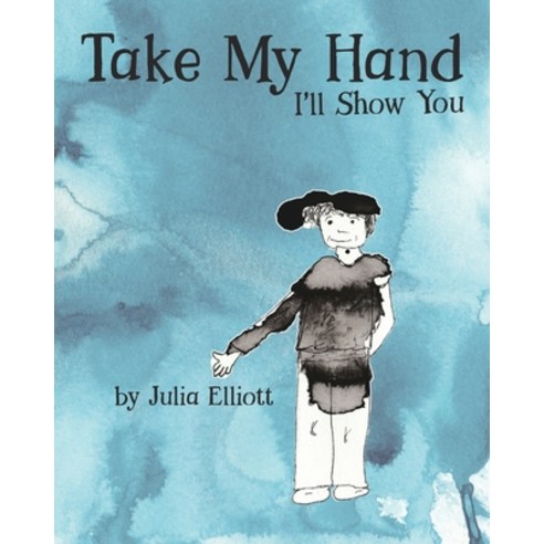 (영문도서) Take My Hand Paperback, Blurb, English, 9781006709012