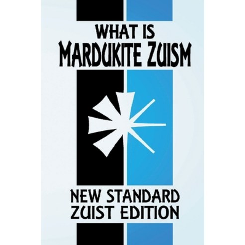 (영문도서) What Is Mardukite Zuism?: The Power of Zu (New Standard Zuist Edition - Pocket Version) Paperback, Joshua Free, English, 9781961509030