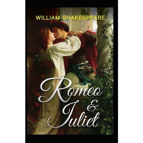 Romeo and Juliet Illustrated Paperback, Independently Published