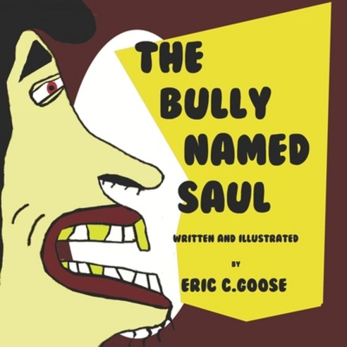 The Bully Named Saul Paperback, Independently Published, English, 9798741011911