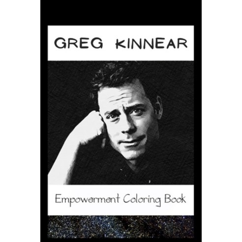 Empowerment Coloring Book: Greg Kinnear Fantasy Illustrations Paperback, Independently Published, English, 9798745187278