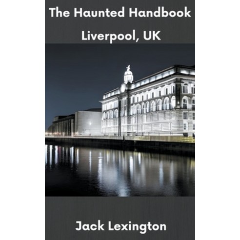(영문도서) The Haunted Handbook: Liverpool UK Paperback, Tds Books, English, 9798215241783