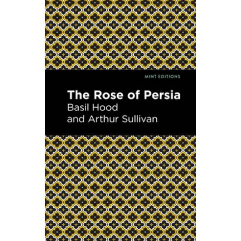 (영문도서) The Rose of Persia Paperback, Mint Editions, English, 9781513281452