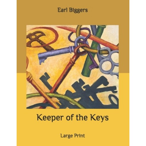 Keeper of the Keys: Large Print Paperback, Independently Published