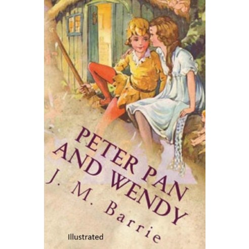 Peter Pan and Wendy Illustrated Paperback, Independently Published, English, 9798747621404