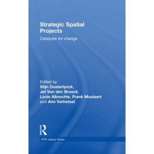Strategic Spatial Projects: Catalysts for Change Hardcover, Routledge