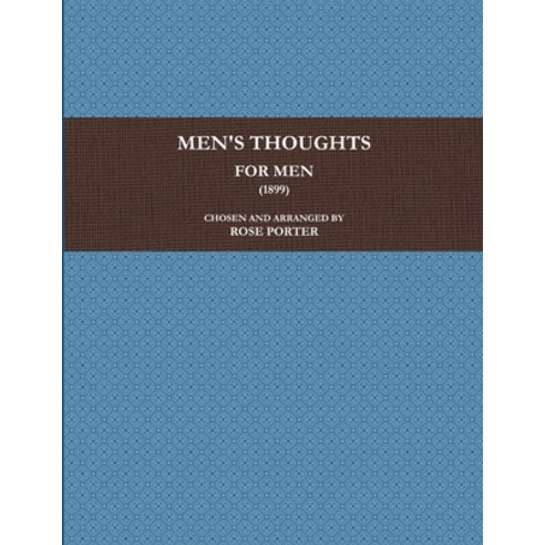 (영문도서) Men''s Thoughts for Men (1899) Paperback, Lulu.com, English, 9781387935093