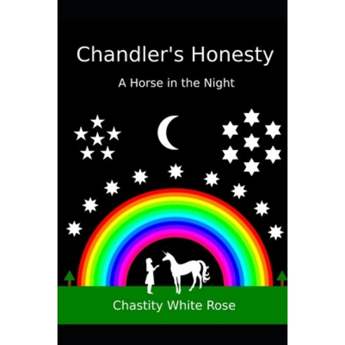Chandler''s Honesty: A Horse in the Night Paperback, Independently Published, English, 9798719025681