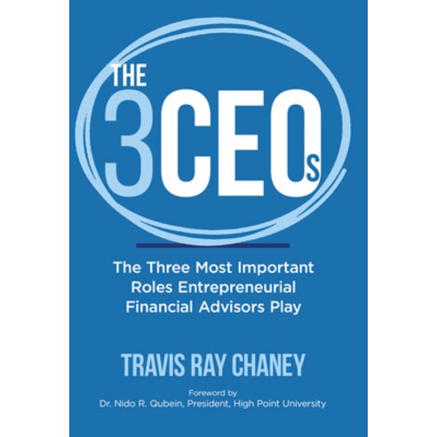 (영문도서) The 3 Ceos: The Three Most Important Roles Entrepreneurial Financial Advisors Play Hardcover, Dynamic Directions-D2, Inc, English, 9780960108701