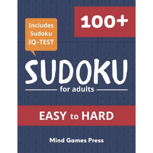Sudoku for Adults Easy to Hard: Large Print Sudoku Book with 100+ Classic Sudoku Puzzles and IQ Test... Paperback, Independently Published, English, 9798712310821