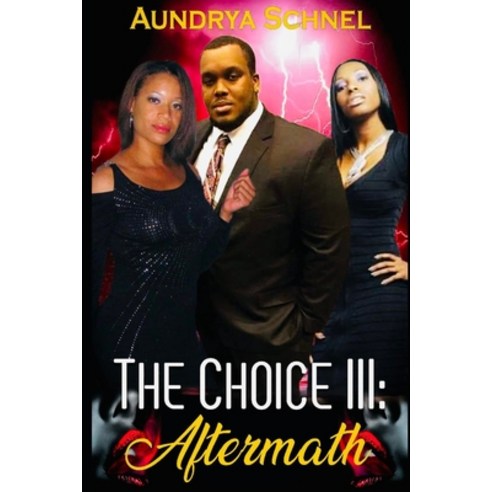(영문도서) The Choice III: Aftermath Paperback, Independently Published, English, 9798354572168