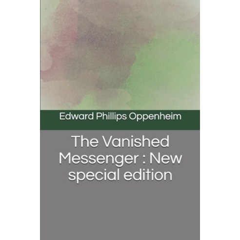 The Vanished Messenger: New special edition Paperback, Independently Published