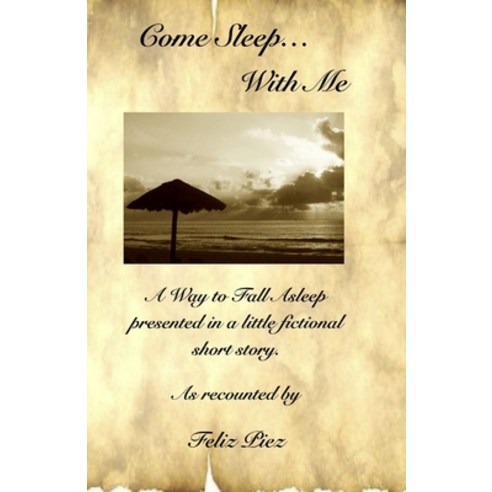 Come Sleep With Me Paperback, Independently Published