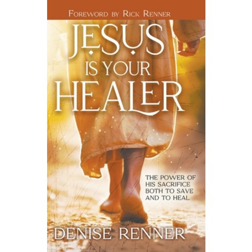 (영문도서) Jesus is Your Healer: The Power of His Sacrifice Both to Save and to Heal Hardcover, Harrison House, English, 9781667506531