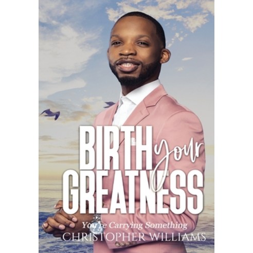 (영문도서) Birth Your Greatness Hardcover, Family Ties Publishing, English, 9780578918884