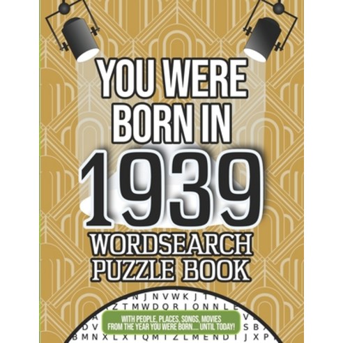 You Were Born In 1939 Wordsearch Puzzle Book: A 1939 Birthday Gift Paperback, Independently Published