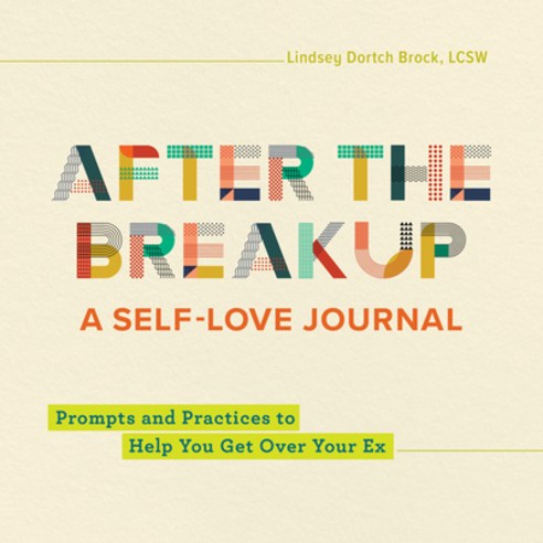 (영문도서) After the Breakup: A Self-Love Journal: Prompts and Practices to Help You Get Over Your Ex Paperback, Rockridge Press, English, 9781638070405
