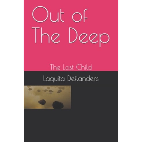 Out of The Deep: The Lost Child Paperback, Independently Published, English, 9798731951692