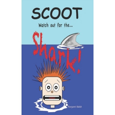 (영문도서) Scoot watch out for the shark! Paperback, Createspace Independent Pub..., English, 9781534926899