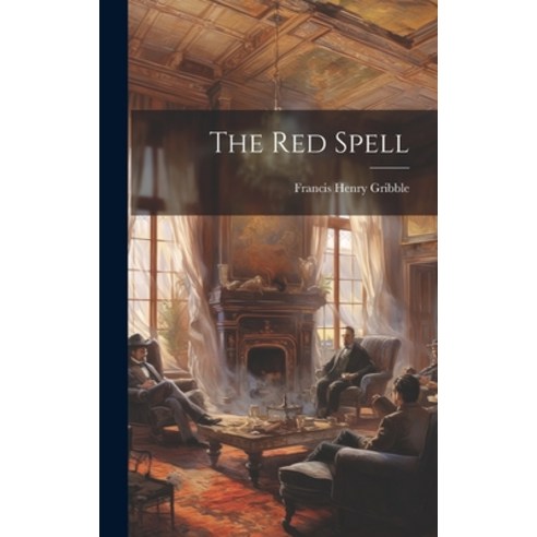 (영문도서) The Red Spell Hardcover, Legare Street Press, English, 9781020053207