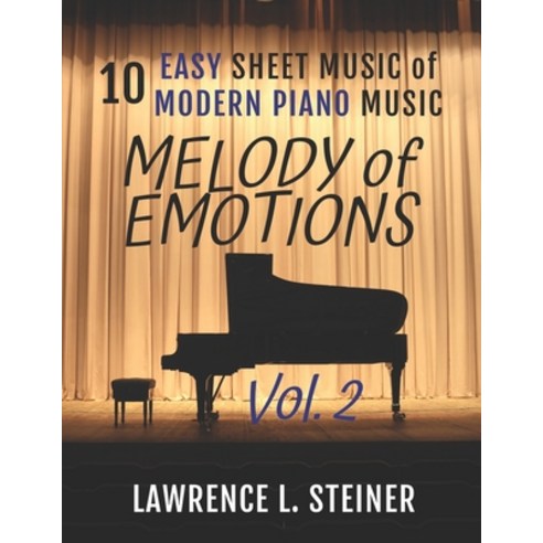 (영문도서) Melody of Emotions - Vol. 2: 10 Easy Sheet Music of Modern Piano Music Paperback, Independently Published, English, 9798322422099