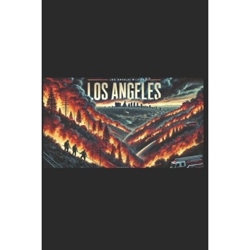 (영문도서) Los Angeles 2025 Fires: LA Fires Paperback, Independently Published, English, 9798308467137