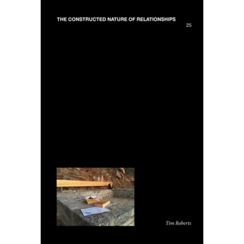 (영문도서) The Constructed Nature of Relationships 25 Paperback, Lulu.com, English, 9781387466368