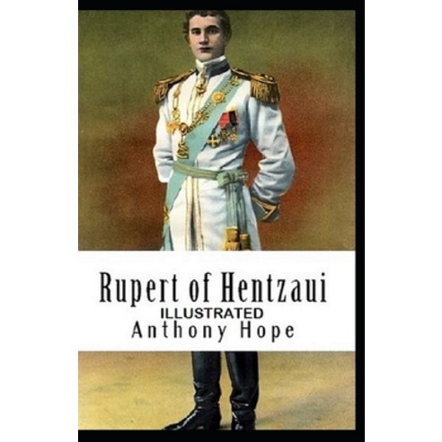 Rupert of Hentzau Illustrated Paperback, Independently Published, English, 9798740075075