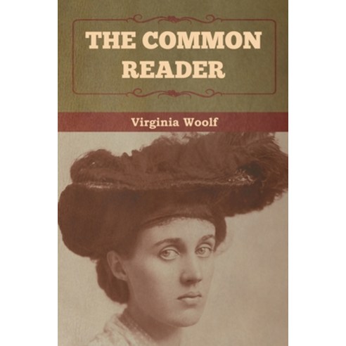 The Common Reader Paperback, Bibliotech Press, English, 9781636373263