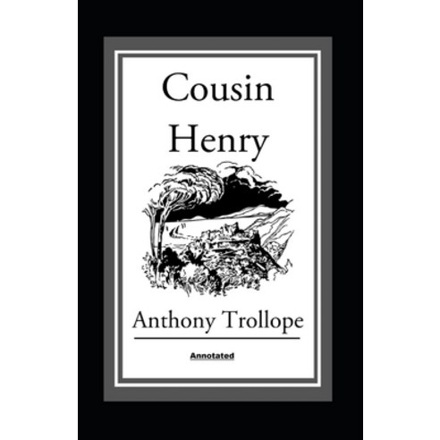 Cousin Henry Annotated Paperback, Independently Published, English, 9798731058902