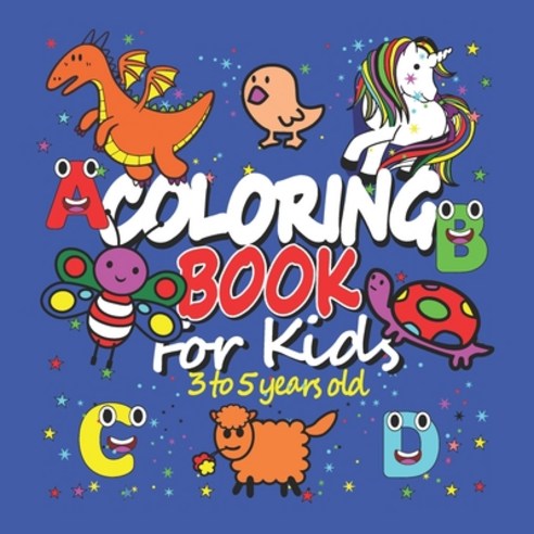 Coloring Book: For Kids 3 to 5 years old: Great Gift for Boys & Girls Ages 3-5- A Fun Coloring Book... Paperback, Independently Published, English, 9798556986138