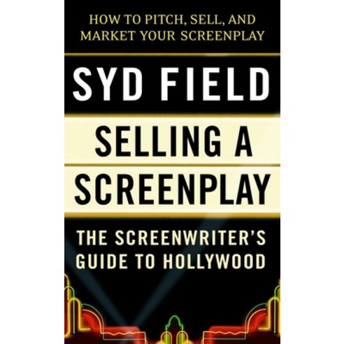 (영문도서) Selling a Screenplay: The Screenwriter''s Guide to Hollywood Paperback, Delta, English, 9780440502449