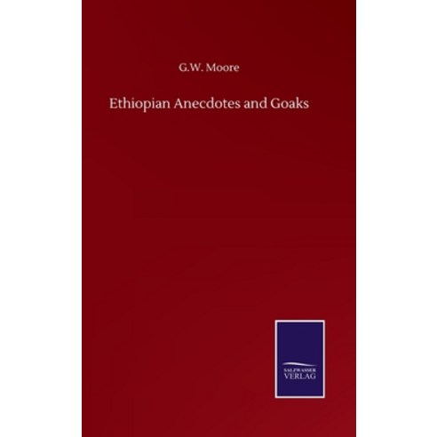 Ethiopian Anecdotes and Goaks Hardcover, Salzwasser-Verlag Gmbh