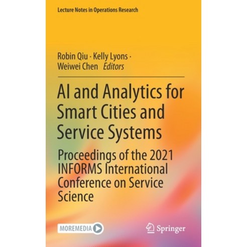 (영문도서) AI and Analytics for Smart Cities and Service Systems: Proceedings of the 2021 INFORMS Intern... Hardcover, Springer, English, 9783030902742