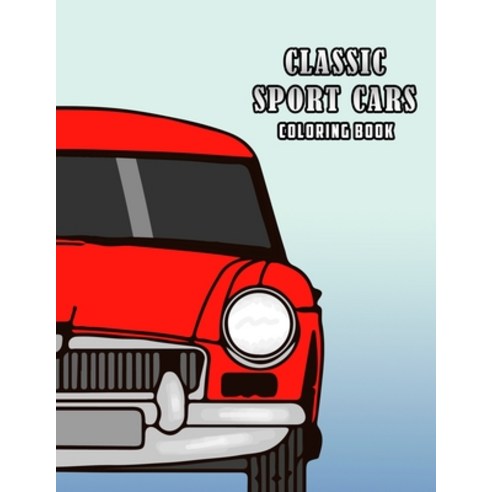 Classic Sport Cars Coloring Book Paperback, Osam Colors, English, 9781636381763