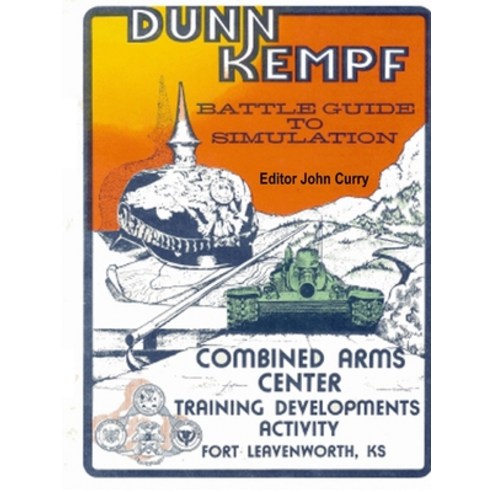 Dunn Kempf: The U.S. Army Tactical Wargame (1977-1997) Paperback, Lulu.com