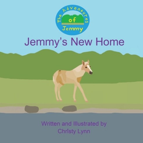 Jemmy''s New Home Paperback, Christy Lynn Books, English, 9781955317009