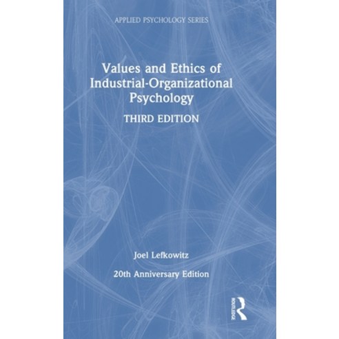 (영문도서) Values and Ethics of Industrial-Organizational Psychology Hardcover, Routledge, English, 9781032080253