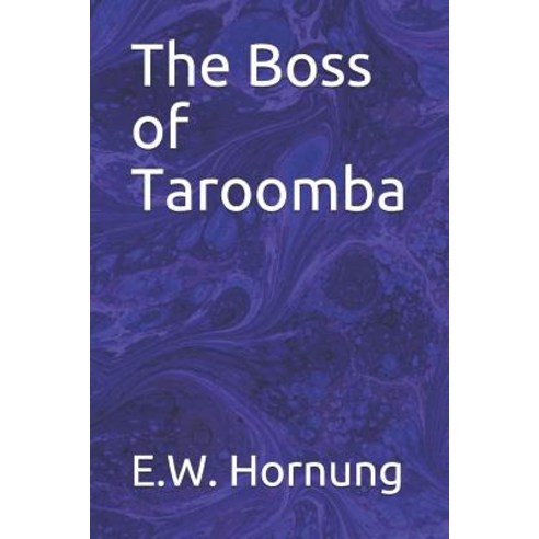 The Boss of Taroomba Paperback, Independently Published