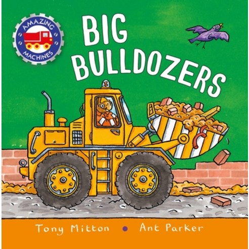(영문도서) Amazing Machines: Big Bulldozers Hardcover, Kingfisher, English, 9780753476543